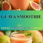 Guava Smoothie 3 guava smoothie 2025 12 07 190011 150x150 1