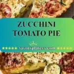 zucchini tomato pie 2025 12 07 190001 150x150 1