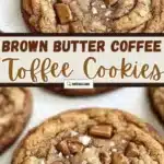 Brown Butter Coffee Toffee Cookies 3 brown butter coffee toffee cookies 2026 01 21 192912 1