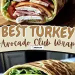 Scrumptious Turkey Avocado Club Wrap for Quick Lunch Bliss 3 scrumptious turkey avocado club wrap for quick lun 2026 01 21 192910 1